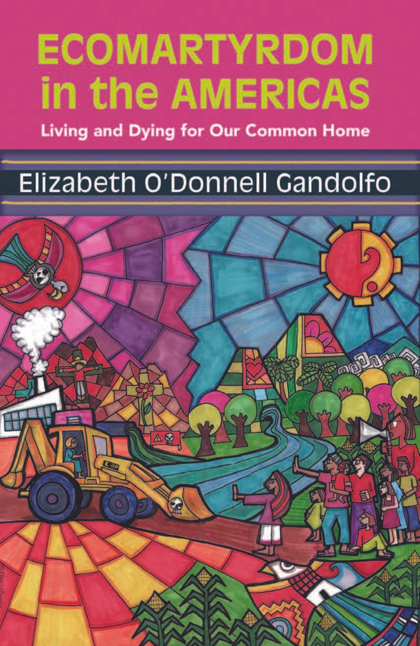 Ecomartyrdom in the Americas: Living and Dying for Our Common Home - Orbis Books