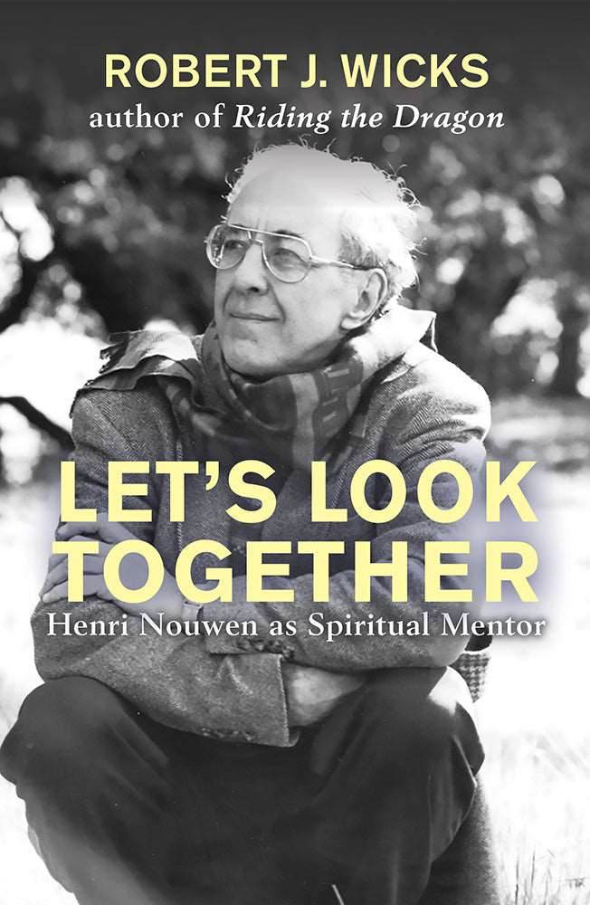 Let's Look Together : Henri Nouwen as Spiritual Mentor - Orbis Books