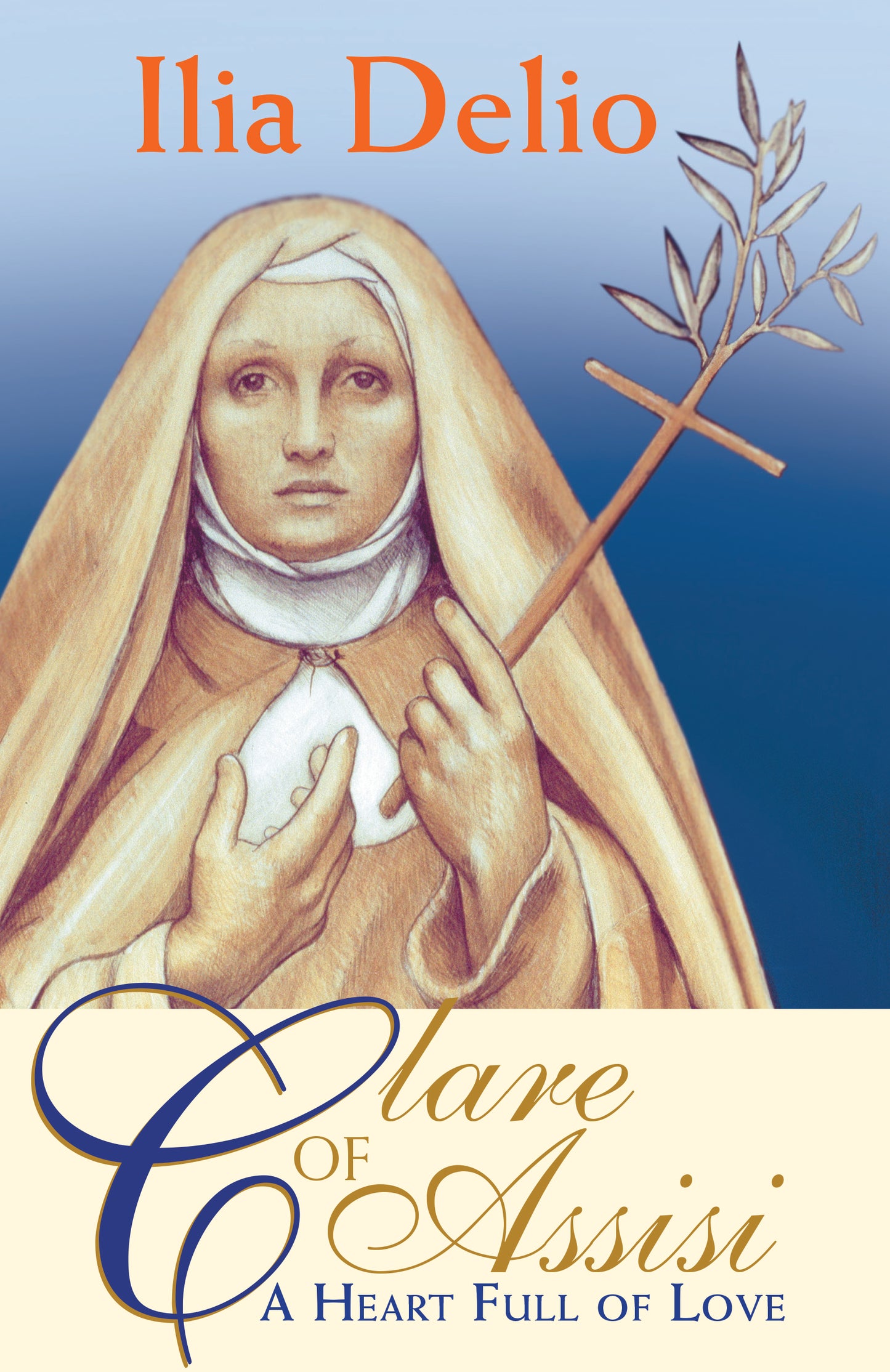 Clare of Assisi: A Heart Full of Love
