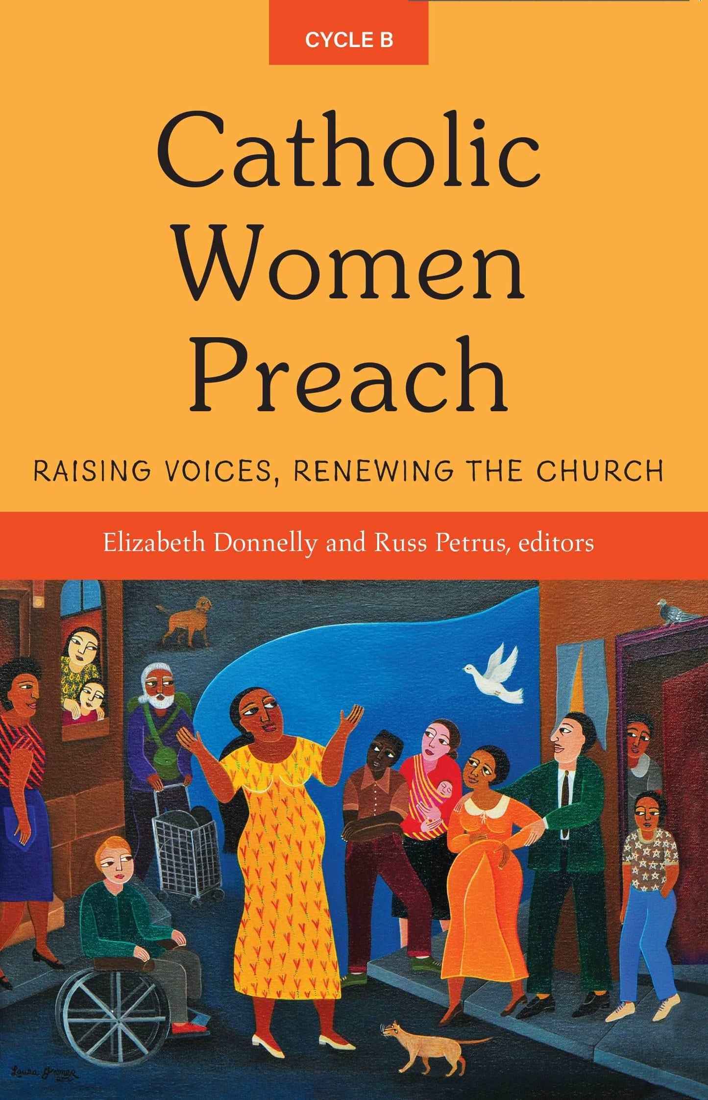 Catholic Women Preach: Raising Voices, Renewing the Church Cycle B - Orbis Books