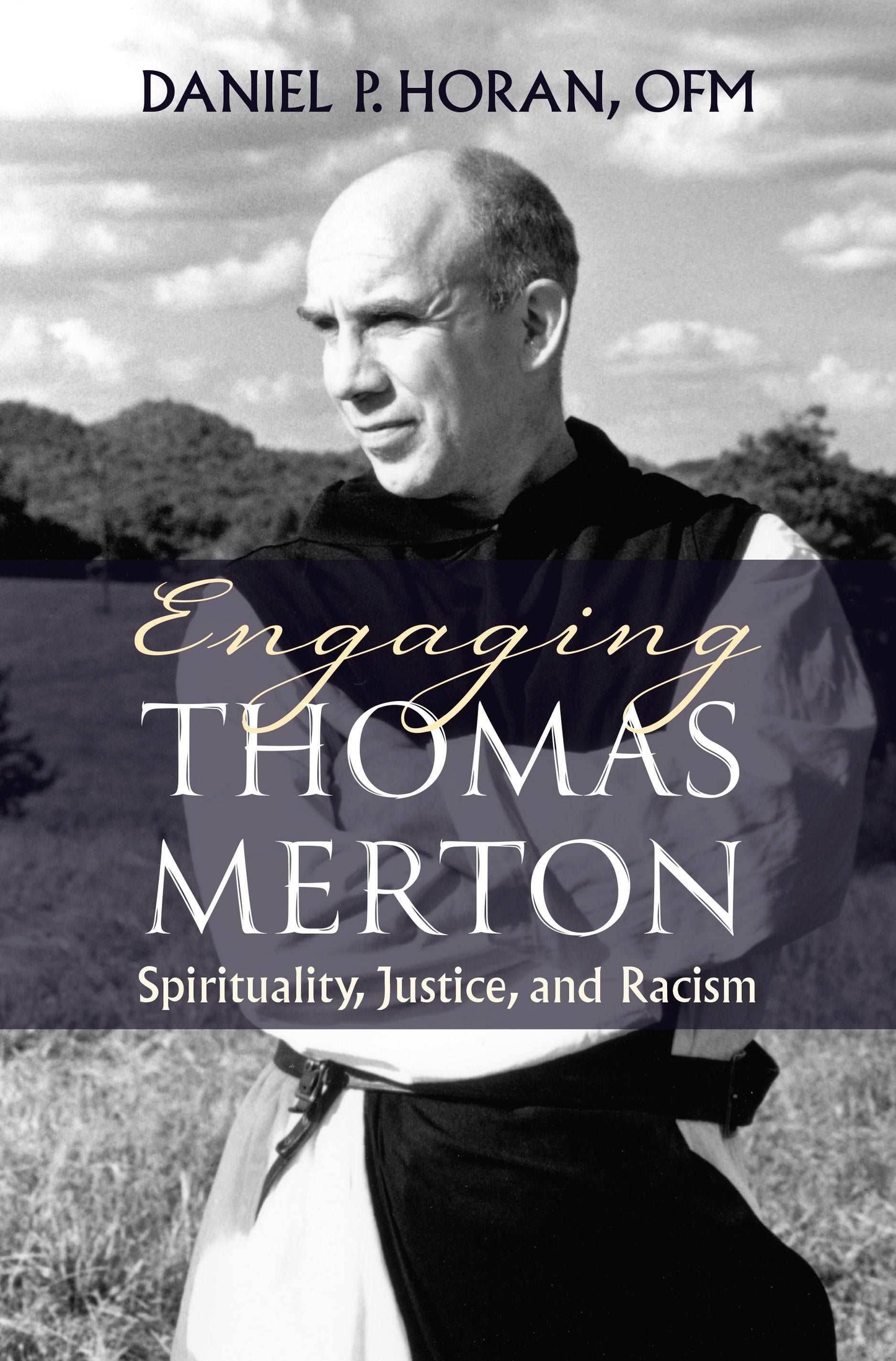 Engaging Thomas Merton: Spirituality, Justice, and Racism - Orbis Books