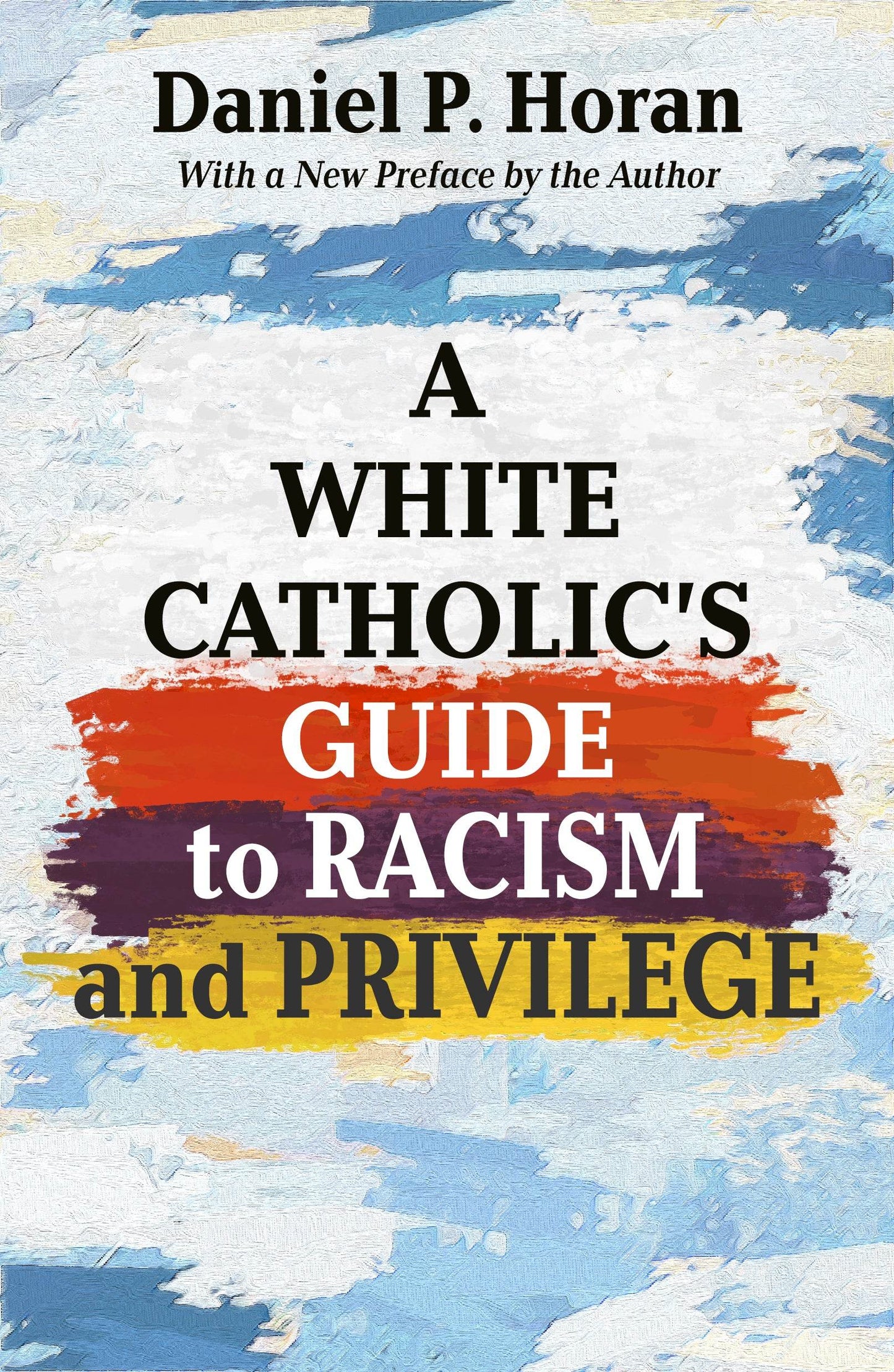 A White Catholic's Guide to Racism and Priviledge - Orbis Books