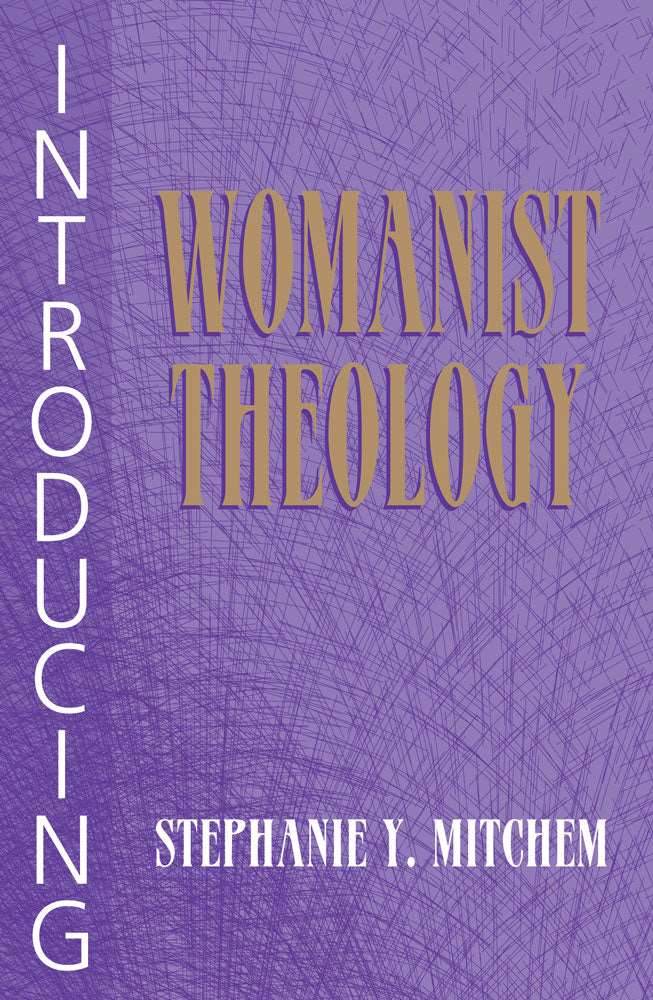 Introducing Womanist Theology - Orbis Books