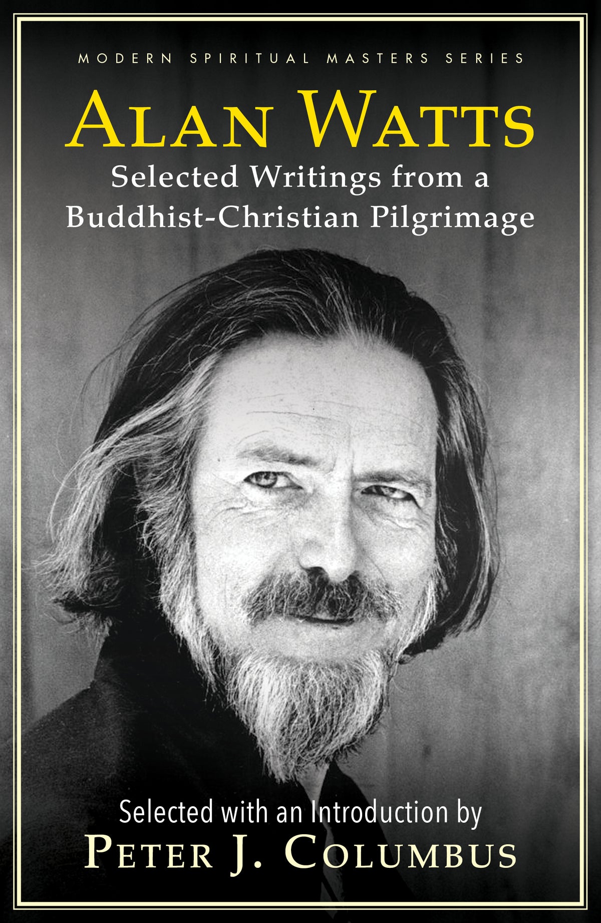 Alan W. Watts: Selected Writings from a Buddhist-Christian Pilgrimage