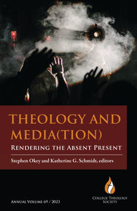 Theology and Media(tion): Rendering the Absent Present