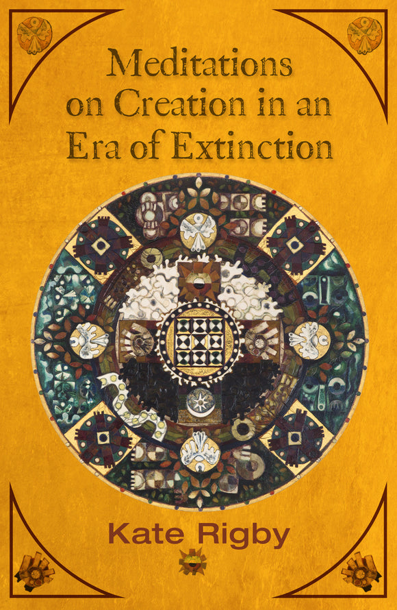 Meditations on Creation in an Era of Extinction (Ecology & Justice Series)