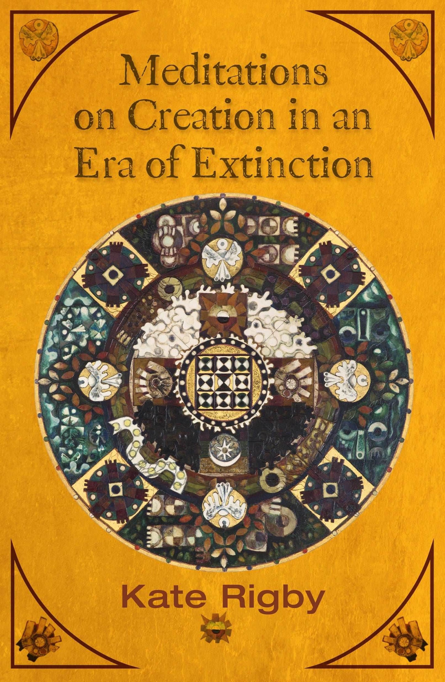 Meditations on Creation in an Era of Extinction (Ecology & Justice Series) - Orbis Books