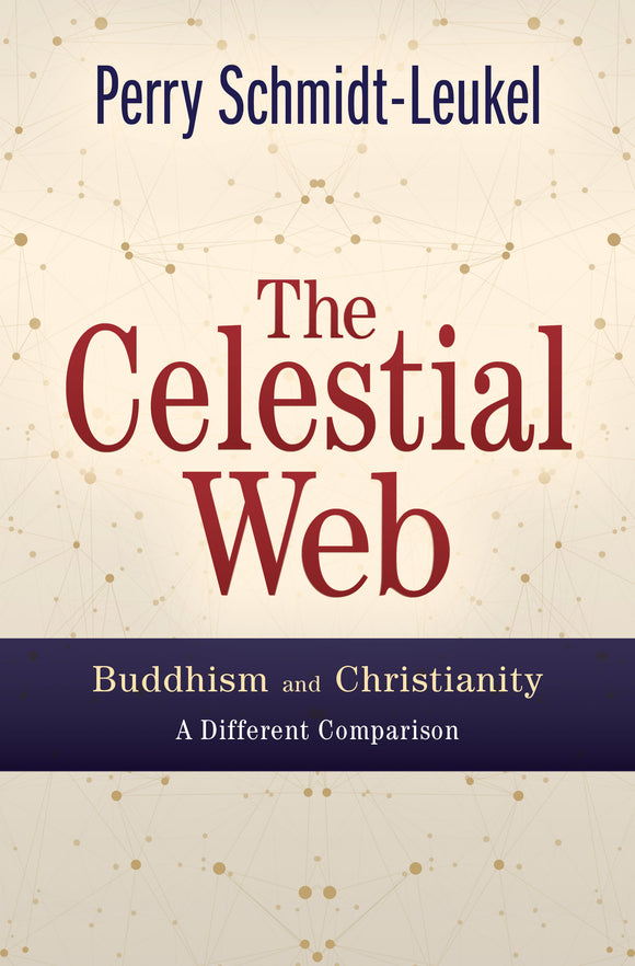 The Celestial Web: Buddhism and Christianity - A Different Companion