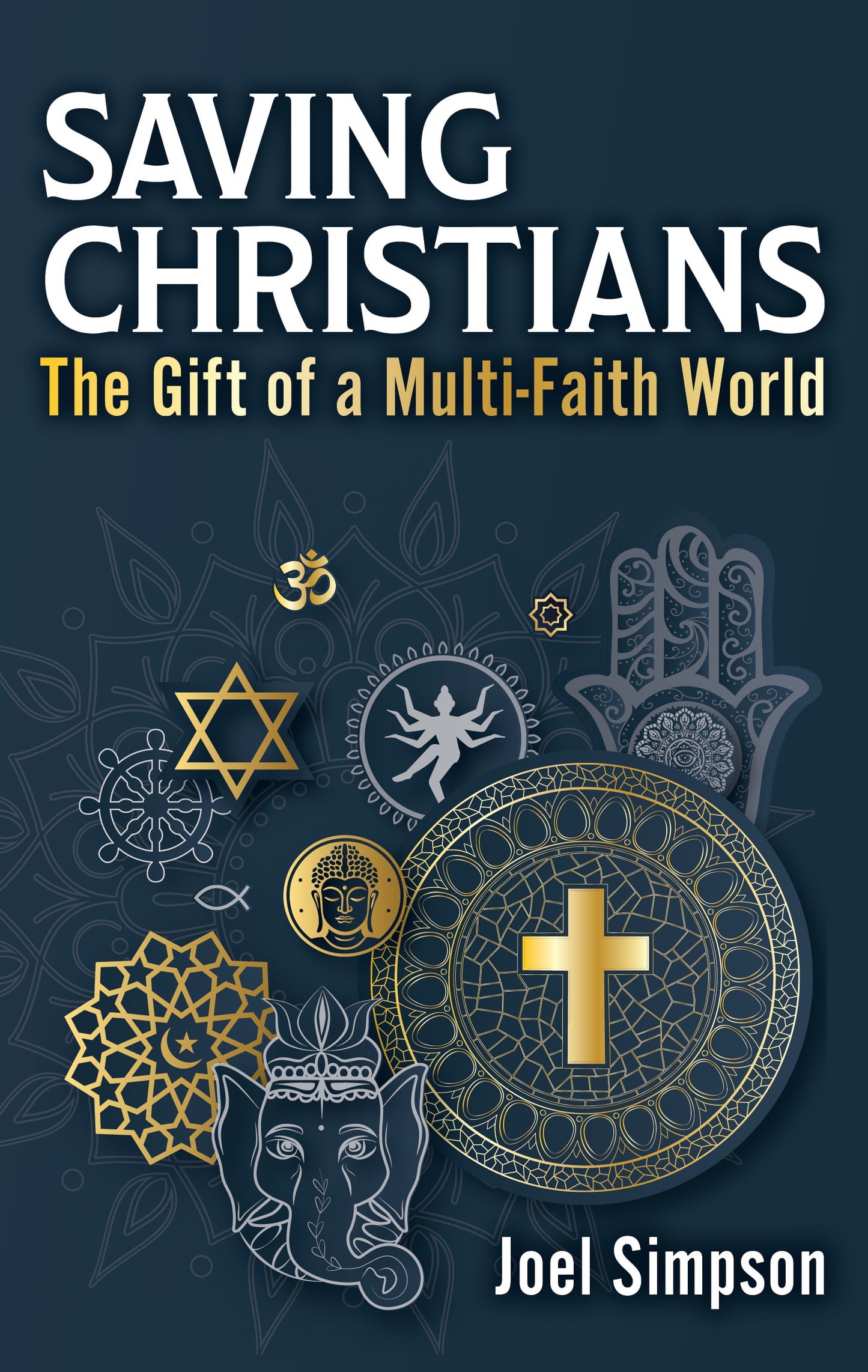 Saving Christians: The Gift of a MultiFaith World