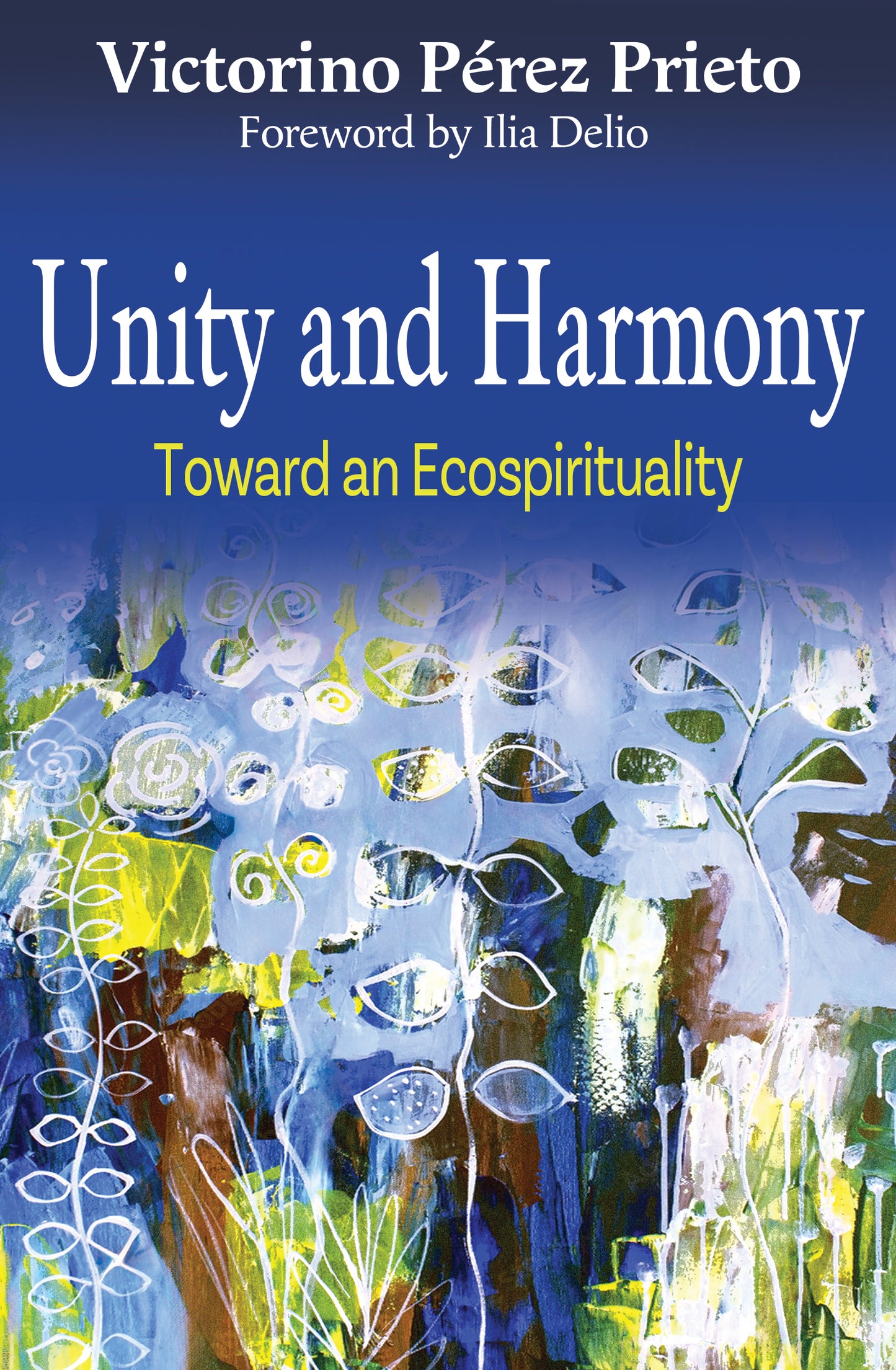 Unity and Harmony: Toward an Ecospirituality