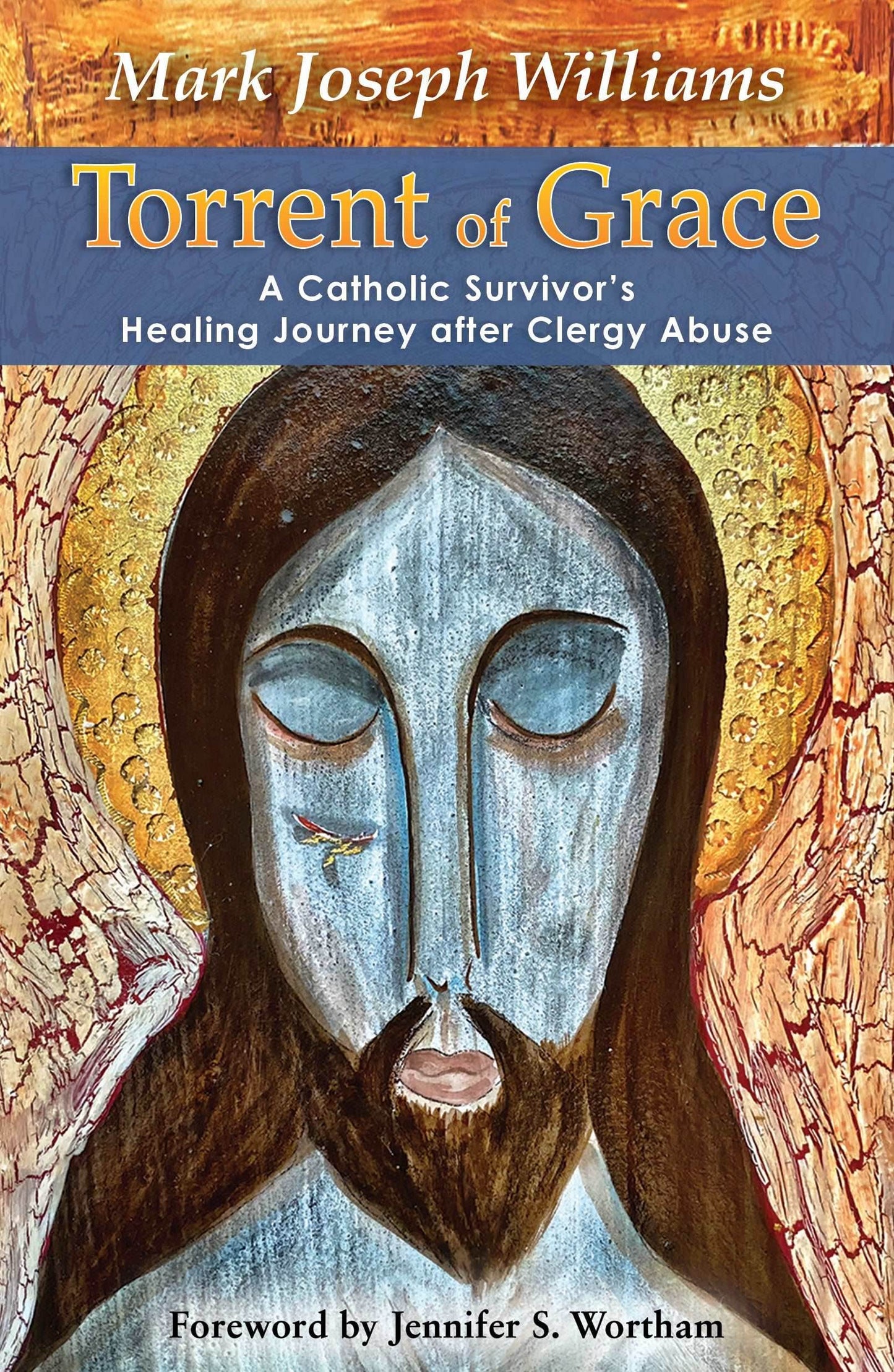 Torrent of Grace: A Catholic Survivor's Healing Journey after Clergy Abuse - Orbis Books