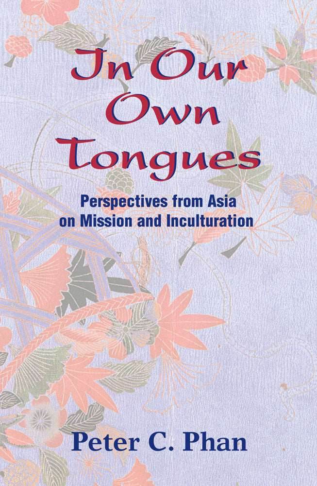 In Our Own Tongues - Orbis Books