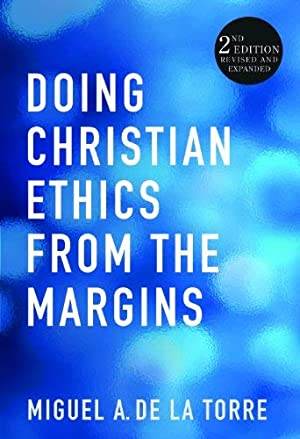 Doing Christian Ethics from the Margins - Orbis Books