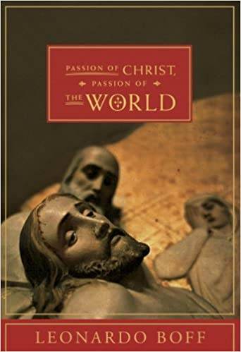 Passion of Christ, Passion of the World - Orbis Books
