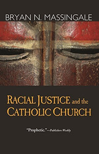 Racial Justice and the Catholic Church - Orbis Books