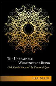 The Unbearable Wholeness of Being - Orbis Books