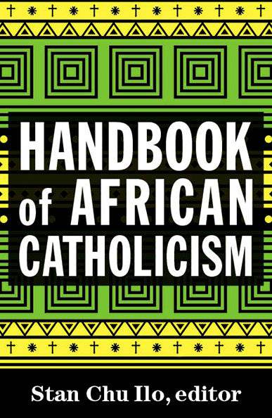 Handbook of African Catholicism - Orbis Books