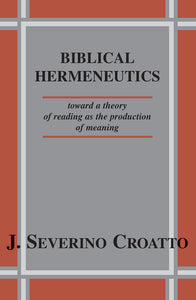 Biblical Hermeneutics - Orbis Books