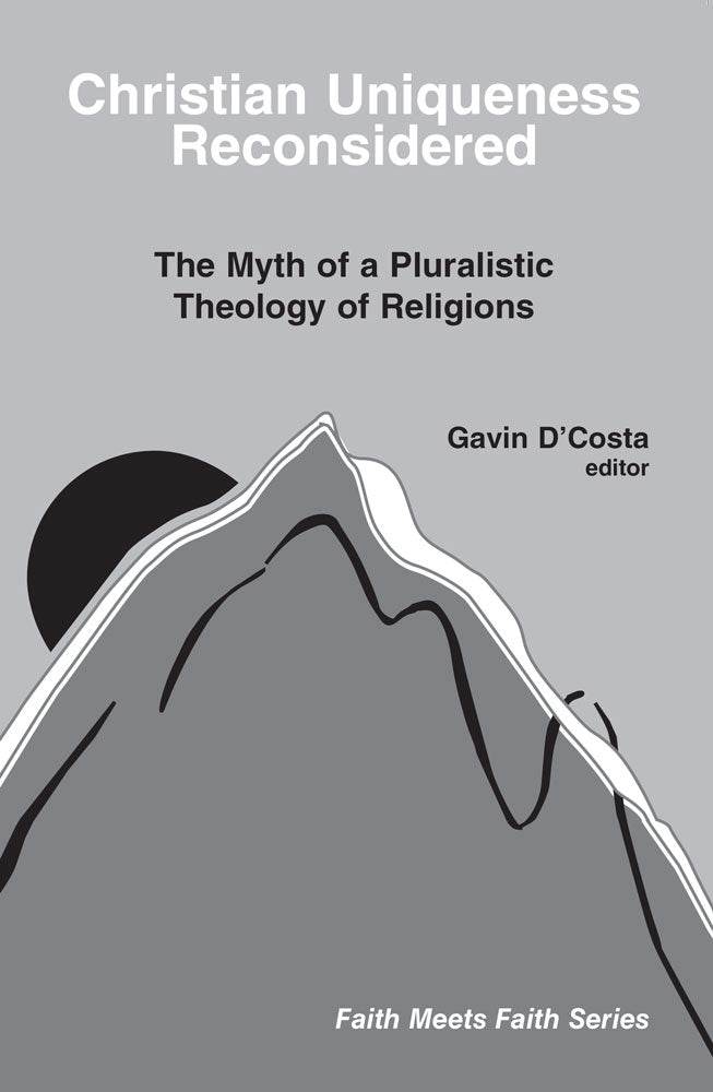 Christian Uniqueness Reconsidered - Orbis Books