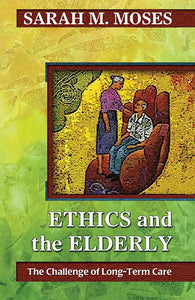 Ethics and the Elderly - Orbis Books