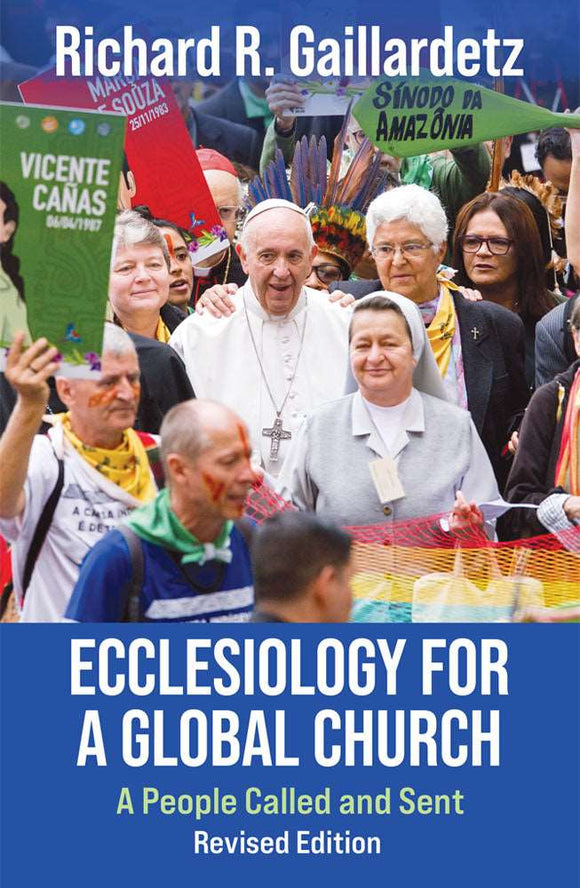 Ecclesiology for a Global Church: A People Called and Sent - Revised 2nd Edition Orbis Books