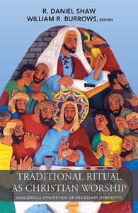 Traditional Ritual as Christian Worship - Orbis Books