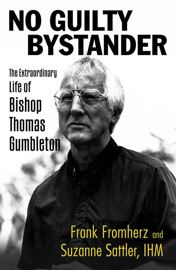 No Guilty Bystander: The Extraordinary Life of Bishop Thomas Gumbleton Orbis Books