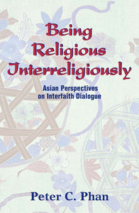 Being Religious Interreligiously - Orbis Books