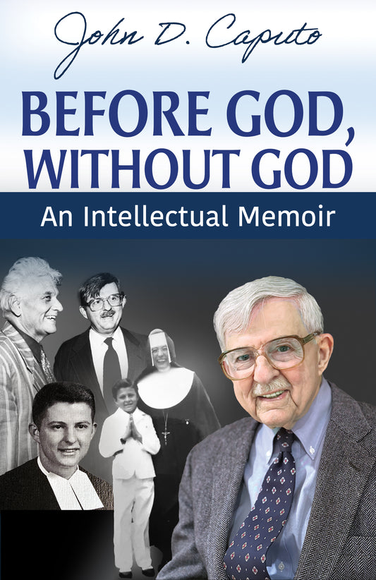 Before God, Without God: An Intellectual Memoir