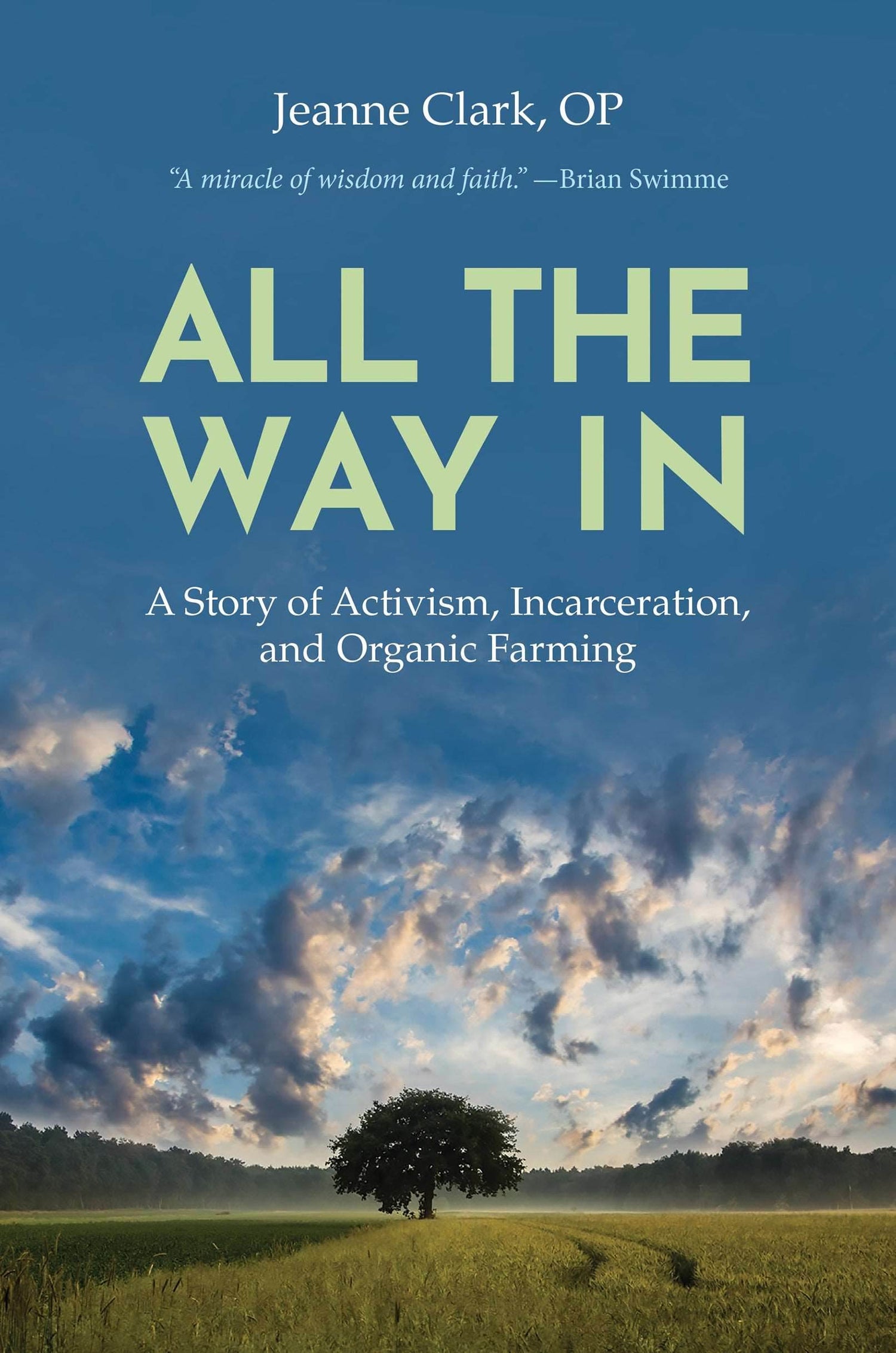 All the Way In: A Story of Activism, Incarceration, and Organic Farming - Orbis Books