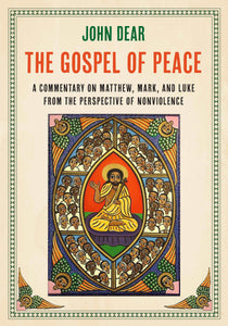 The Gospel of Peace: A Commentary on Matthew, Mark, and Luke from the Perspective of Nonviolence Orbis Books