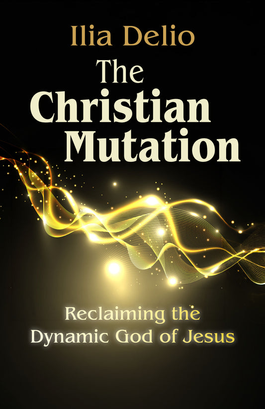 The Christian Mutation: Reclaiming the Dynamic God of Jesus
