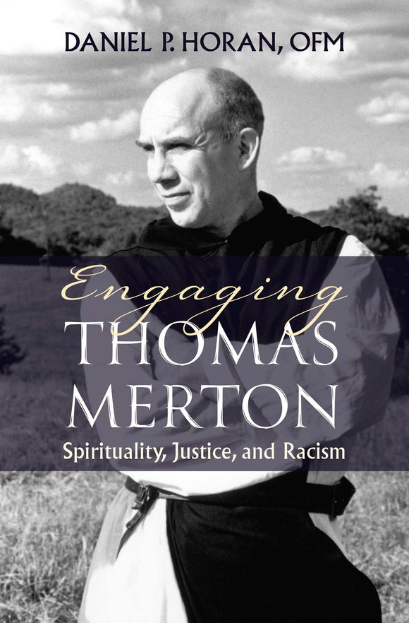 Engaging Thomas Merton: Spirituality, Justice, and Racism Orbis Books