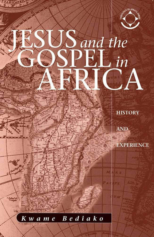 Jesus and the Gospel in Africa - Orbis Books