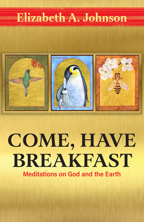 Come, Have Breakfast: Meditations on God and the Earth