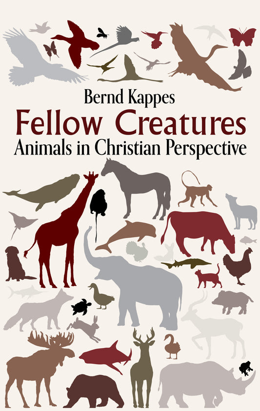 Fellow Creatures: Animals in Christian Perspective