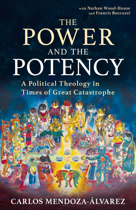 The Power and the Potency: Political Theology in Times of Catastrophe