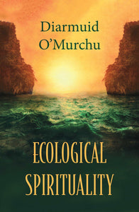 Ecological Spirituality  (Ecology & Justice Series) Orbis Books