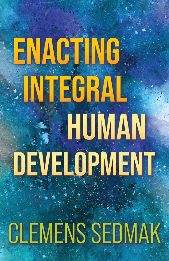 Enacting Integral Human Development Orbis Books