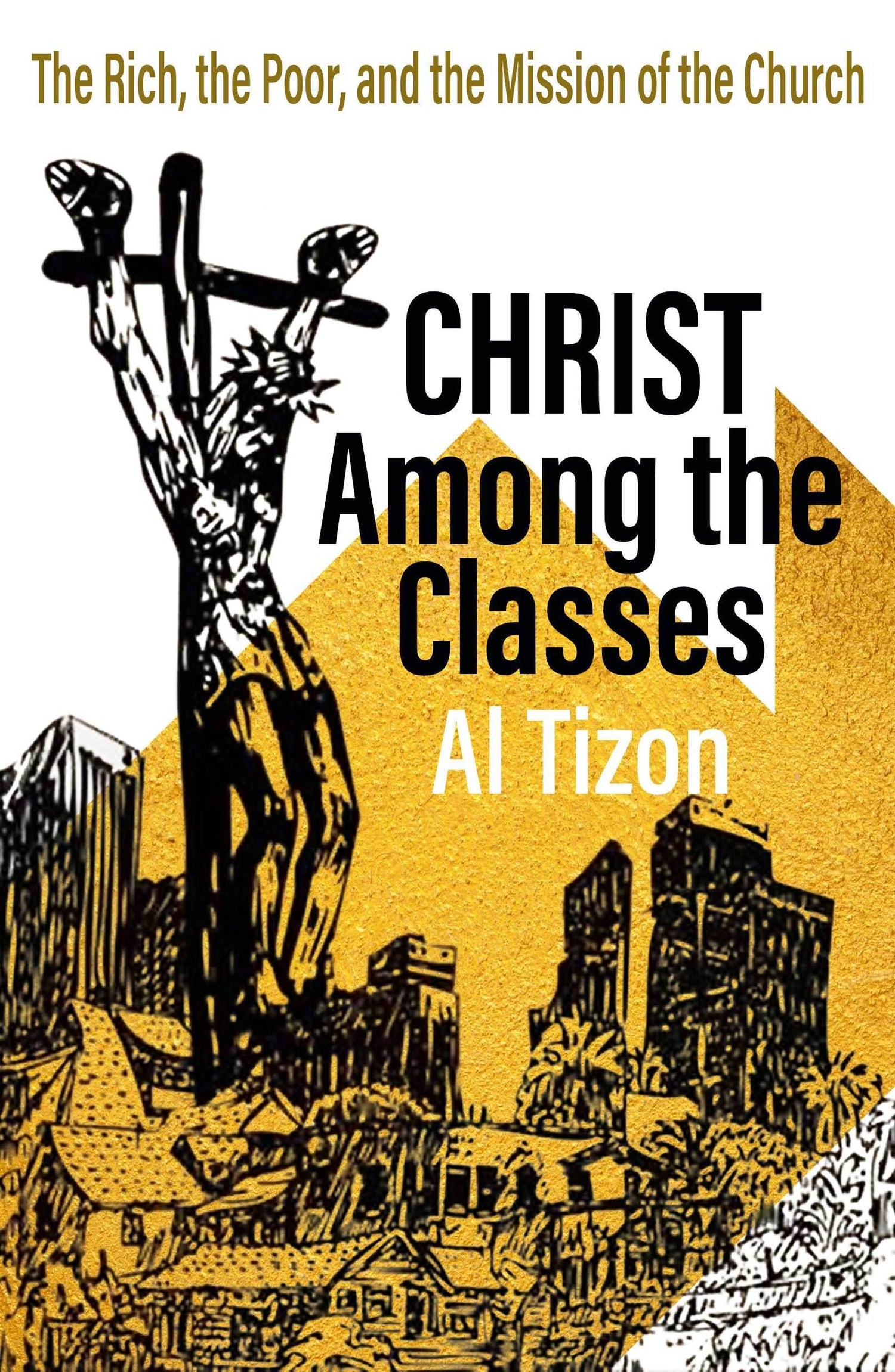 Christ Among the Classes: The Rich, the Poor, and the Mission of the Church - Orbis Books