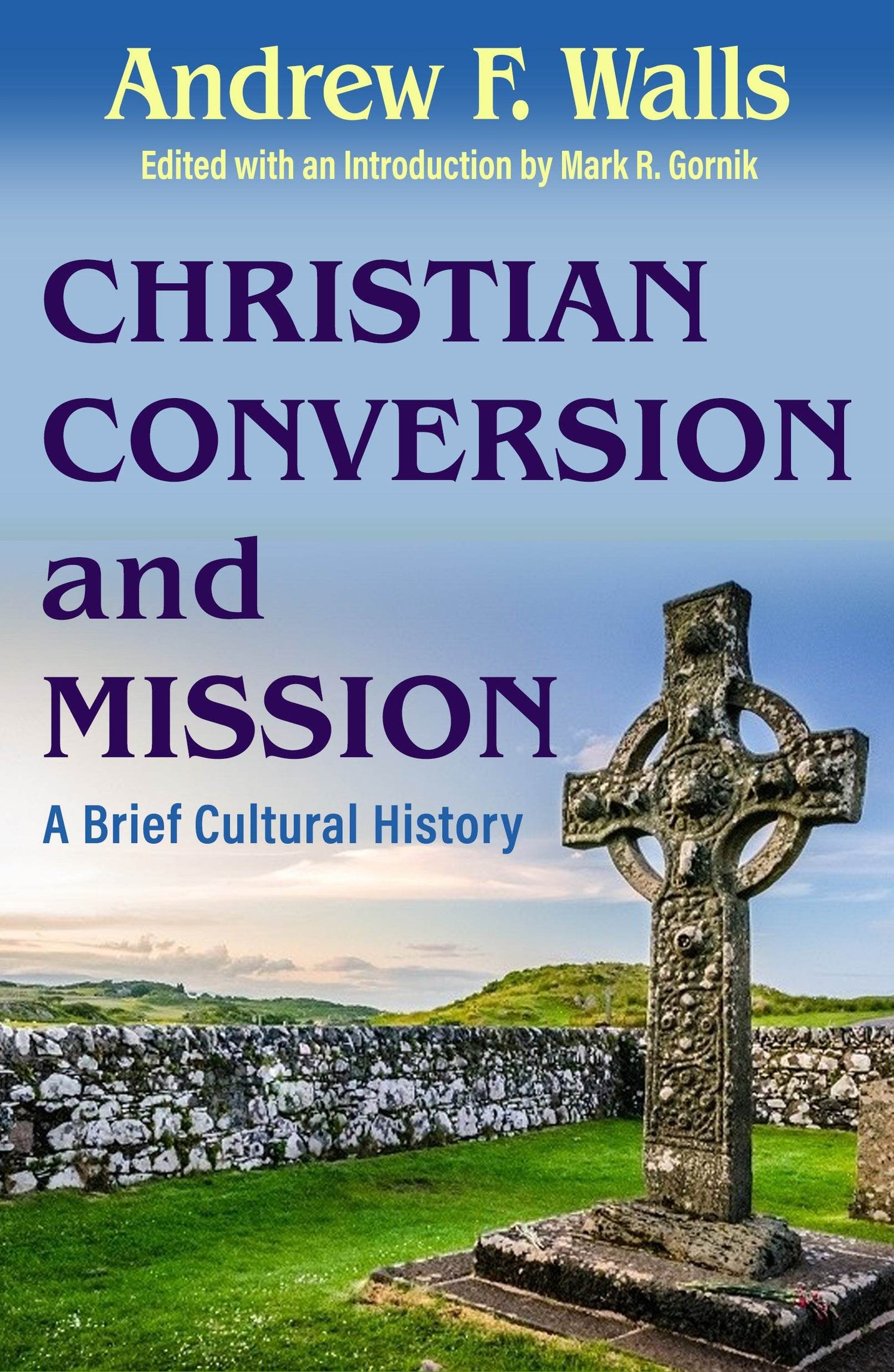 Christian Conversion and Mission: A Brief Cultural History - Orbis Books