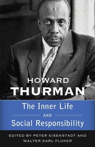 The Inner Life and Social Responsibility  (Walking with God: The Sermon Series of Howard Thurman, Volume 4) Orbis Books