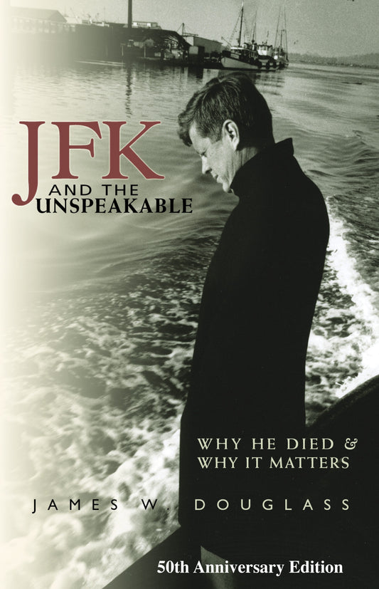 JFK and the Unspeakable: Why He Died and Why It Matters