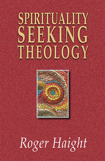 Spirituality Seeking Theology - Orbis Books