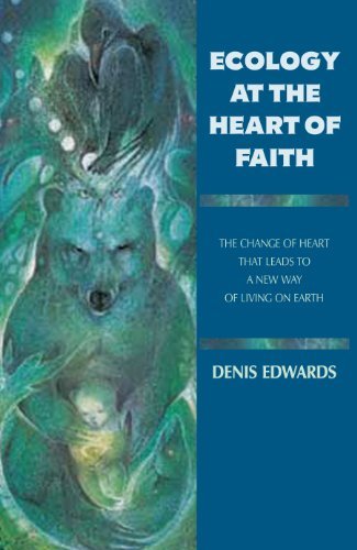Ecology at the Heart of Faith - Orbis Books