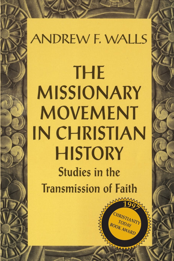 The Missionary Movement in Christian History - Orbis Books