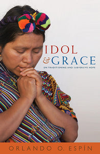Idol and Grace - Orbis Books
