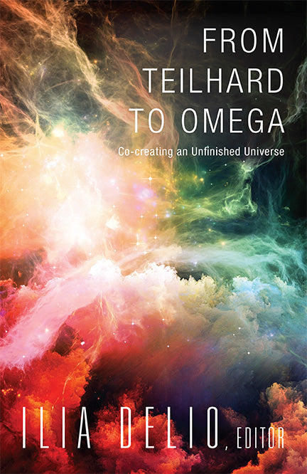 From Teilhard to Omega - Orbis Books