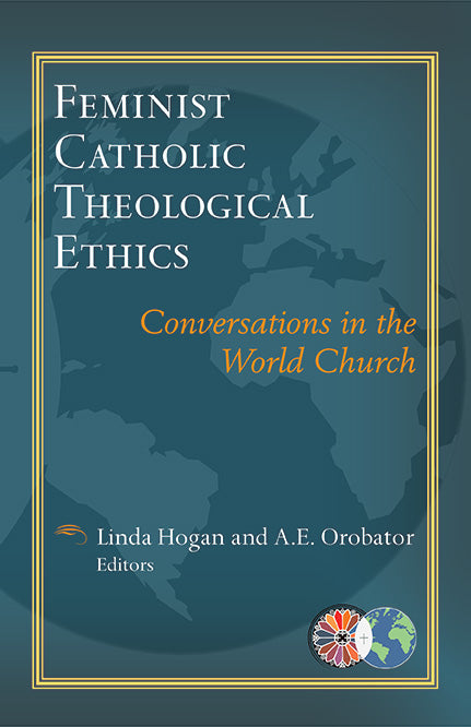 Feminist Catholic Theological Ethics - Orbis Books