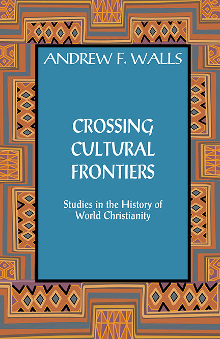 Crossing Cultural Frontiers - Orbis Books